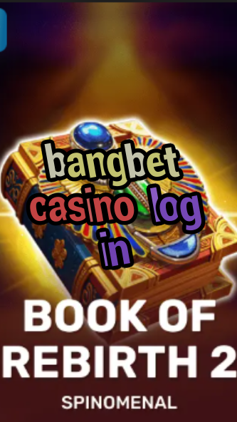 bangbet casino log in-trdjkmsxjksdss.com